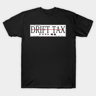 Drift Tax - No lowballers - I know what I have - Car Slap Team Style T-Shirt